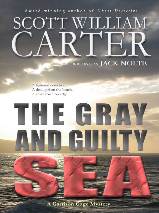 Title details for The Gray and Guilty Sea by Scott William Carter - Available